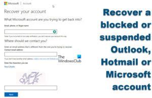Unblock, Recover a Blocked or Suspended Outlook or Microsoft account.